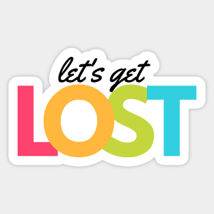 Lets get Lost Sticker